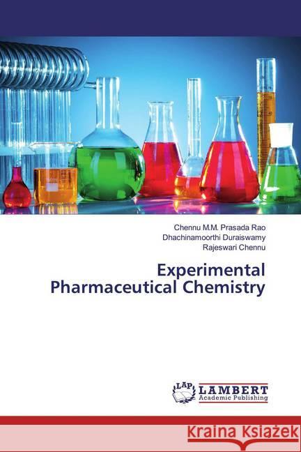 Experimental Pharmaceutical Chemistry M.M. Prasada Rao, Chennu; Duraiswamy, Dhachinamoorthi; Chennu, Rajeswari 9786139940233 LAP Lambert Academic Publishing - książka
