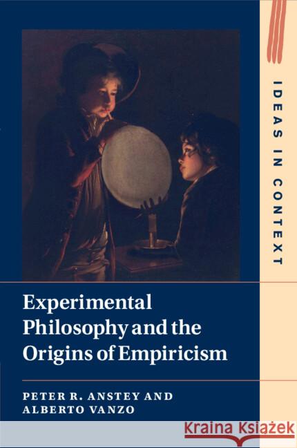 Experimental Philosophy and the Origins of Empiricism Alberto Vanzo 9781009015585 Cambridge University Press - książka