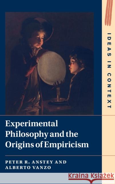 Experimental Philosophy and the Origins of Empiricism Alberto Vanzo 9781316516461 Cambridge University Press - książka