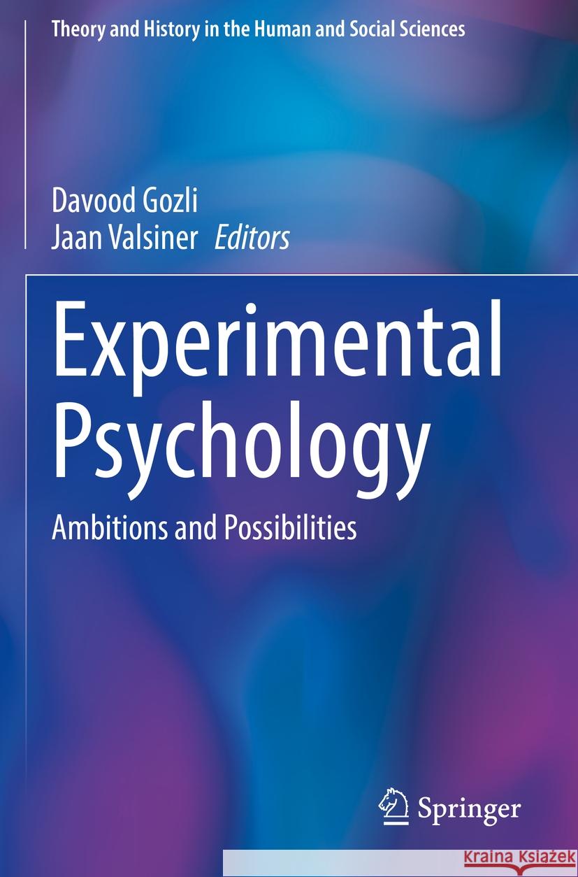 Experimental Psychology: Ambitions and Possibilities Davood Gozli Jaan Valsiner 9783031170553 Springer - książka