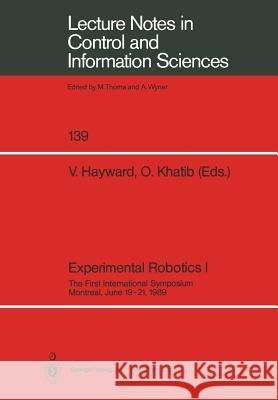 Experimental Robotics I: The First International Symposium Montreal, June 19–21, 1989 Vincent Hayward, Oussama Khatib 9783540521822 Springer-Verlag Berlin and Heidelberg GmbH &  - książka