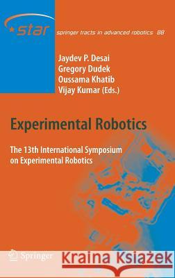 Experimental Robotics: The 13th International Symposium on Experimental Robotics Desai, Jaydev P. 9783319000640 Springer - książka