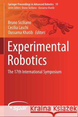 Experimental Robotics: The 17th International Symposium Bruno Siciliano Cecilia Laschi Oussama Khatib 9783030711535 Springer - książka