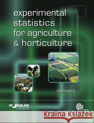 Experimental Statistics for Agriculture and Horticulture C Ireland 9781845935375  - książka