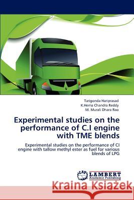 Experimental studies on the performance of C.I engine with TME blends Hariprasad, Tarigonda 9783846507575 LAP Lambert Academic Publishing - książka