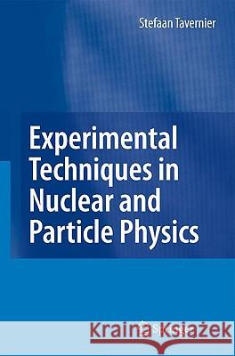 Experimental Techniques in Nuclear and Particle Physics Stefaan Tavernier 9783642008283 Springer - książka