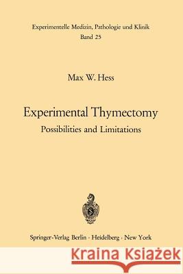 Experimental Thymectomy: Possibilities and Limitations Hess, M. W. 9783642866760 Springer - książka