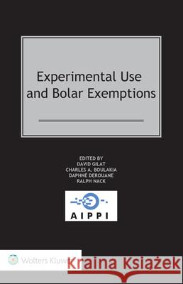 Experimental Use and Bolar Exemptions David Gilat Charles A Daphne Derouane 9789403518695 Kluwer Law International - książka
