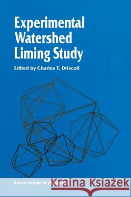 Experimental Watershed Liming Study Charles T. Driscoll 9789401066082 Springer - książka