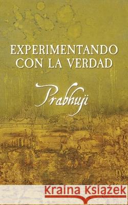 Experimentando con la Verdad Har-Zion, Prabhuji David Ben Yosef 9781945894091 Vimukti Yoga Mission - książka