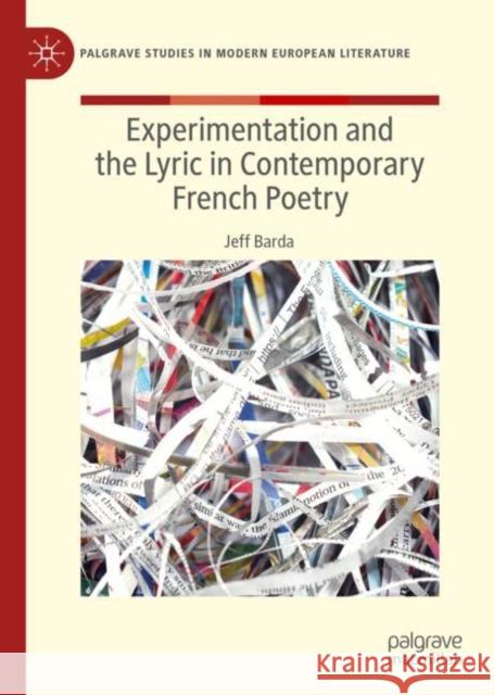 Experimentation and the Lyric in Contemporary French Poetry Jeff Barda 9783030152925 Palgrave MacMillan - książka