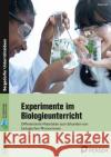 Experimente im Biologieunterricht Kohl, Sarah 9783403209119 Persen Verlag in der AAP Lehrerwelt