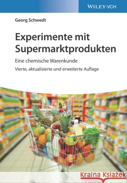 Experimente mit Supermarktprodukten Georg Schwedt 9783527349326 Wiley-VCH Verlag GmbH - książka