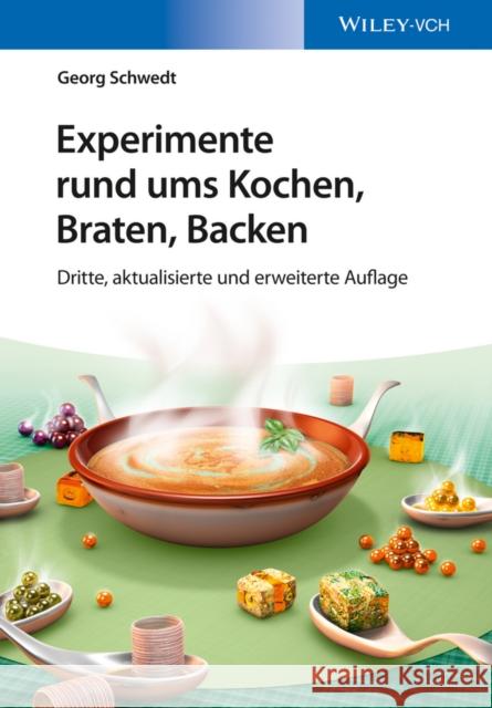 Experimente rund ums Kochen, Braten, Backen Schwedt, George 9783527339679 John Wiley & Sons - książka