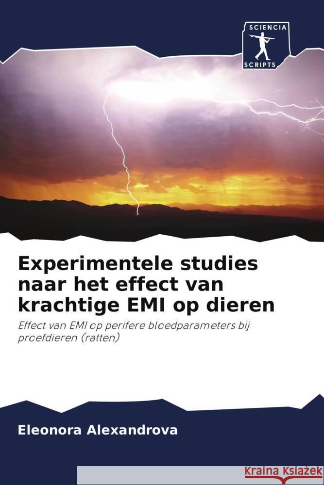 Experimentele studies naar het effect van krachtige EMI op dieren Alexandrova, Eleonora 9786200935427 Sciencia Scripts - książka