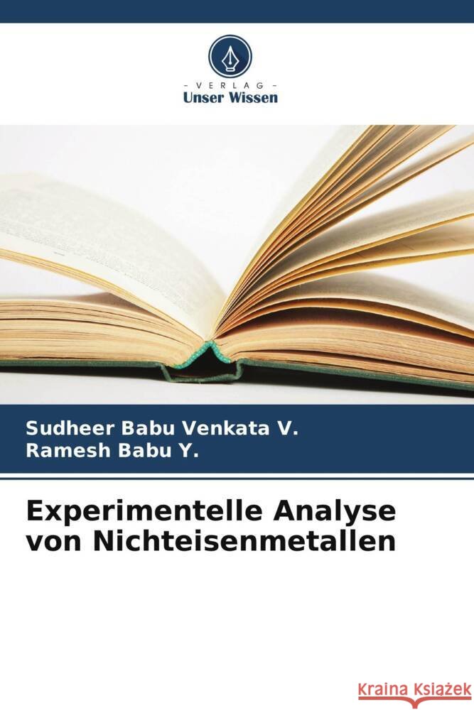 Experimentelle Analyse von Nichteisenmetallen Sudheer Babu Venkat Ramesh Bab 9786207294046 Verlag Unser Wissen - książka