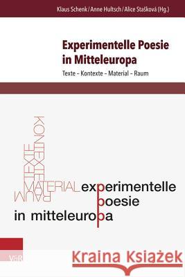 Experimentelle Poesie in Mitteleuropa: Texte - Kontexte - Material - Raum Hultsch, Anne 9783847103646 V&r Unipress - książka