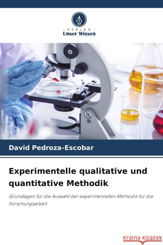 Experimentelle qualitative und quantitative Methodik David Pedroza-Escobar 9786207029587 Verlag Unser Wissen - książka
