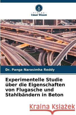 Experimentelle Studie uber die Eigenschaften von Flugasche und Stahlbandern in Beton Dr Panga Narasimha Reddy   9786205789841 Verlag Unser Wissen - książka