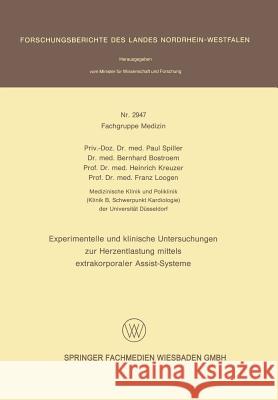 Experimentelle Und Klinische Untersuchungen Zur Herzentlastung Mittels Extrakorporaler Assistsysteme Paul Spiller Bernhard Bostroem Heinrich Kreuzer 9783531029474 Vs Verlag Fur Sozialwissenschaften - książka