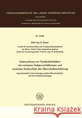 Experimentelle Untersuchungen Axialer Überschallgitter Und Ihrer Wechselwirkungen Simon, R. 9783531024363 Springer - książka