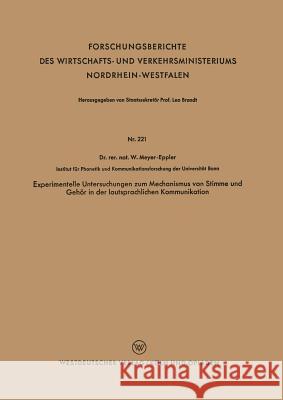 Experimentelle Untersuchungen Zum Mechanismus Von Stimme Und Gehör in Der Lautsprachlichen Kommunikation Meyer-Eppler, Werner 9783663005148 Vs Verlag Fur Sozialwissenschaften - książka
