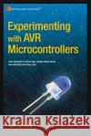 Experimenting with Avr Microcontrollers Trevennor, Alan 9781484209028 Apress