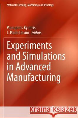 Experiments and Simulations in Advanced Manufacturing  9783030694746 Springer International Publishing - książka