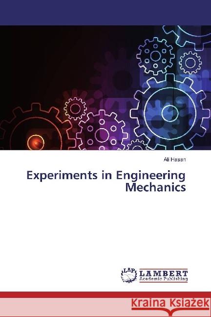 Experiments in Engineering Mechanics Hasan, Ali 9783659976209 LAP Lambert Academic Publishing - książka