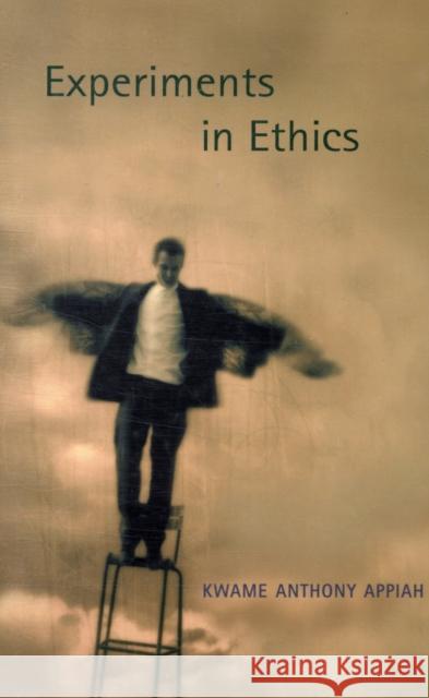 Experiments in Ethics Kwame Anthony Appiah 9780674034570 Harvard University Press - książka
