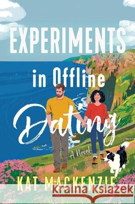 Experiments in Offline Dating Kat MacKenzie 9780063449503 HarperCollins Publishers Inc - książka
