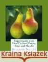 Experiments with New Orchard Fruits, Trees and Shrubs: Bulletin No. 31 Iowa Agricultural Experiment Station     Roger Chambers 9781986728591 Createspace Independent Publishing Platform