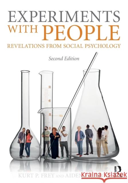 Experiments with People: Revelations from Social Psychology, 2nd Edition Kurt P. Frey Aiden P. Gregg 9781138282117 Psychology Press - książka