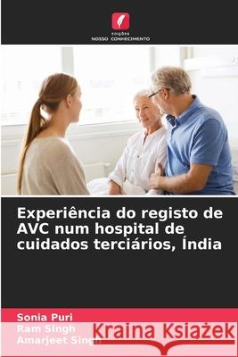 Experiência do registo de AVC num hospital de cuidados terciários, Índia Puri, Sonia, Singh, Ram, Singh, Amarjeet 9783841718211 Edições Nosso Conhecimento - książka