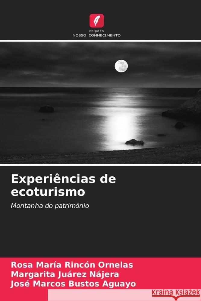 Experi?ncias de ecoturismo Rosa Mar?a Rinc? Margarita Ju?re Jos? Marcos Busto 9786206996903 Edicoes Nosso Conhecimento - książka