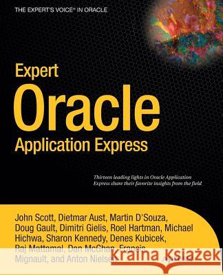 Expert Oracle Application Express John Scott Doug Gault Raj Mattamal 9781430235125 Apress - książka