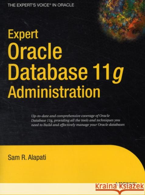 Expert Oracle Database 11g Administration Sam Alapati 9781430210153 Springer-Verlag Berlin and Heidelberg GmbH &  - książka