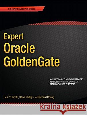 Expert Oracle GoldenGate Ben Prusinski Steve Phillips 9781430235668 Apress - książka