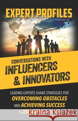 Expert Profiles Volume 10: Conversations with Influencers & Innovators Authority Media Publishing 9781946694157 Authority Media Publishing - książka