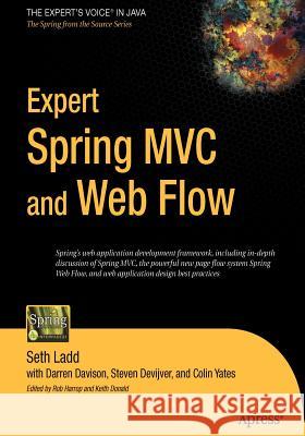 Expert Spring MVC and Web Flow Seth Ladd Darren Davison Steven Devijver 9781590595848 Apress - książka