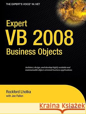Expert VB 2008 Business Objects Rockford Lhotka 9781430216384 Apress - książka