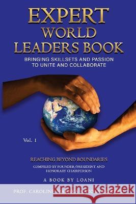 Expert World Leaders: Reaching Beyond Boundaries Volume One Dr Prof Caroline Makaka Dr Viola Edward  9798986264790 Havana Book Group LLC - książka