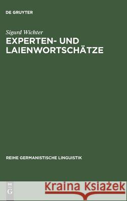 Experten- und Laienwortschätze Sigurd Wichter 9783484311442 Walter de Gruyter - książka