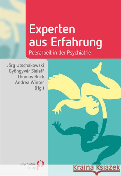 Experten aus Erfahrung : Peerarbeit in der Psychiatrie  9783884145821 Psychiatrie-Verlag - książka