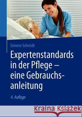 Expertenstandards in Der Pflege - Eine Gebrauchsanleitung Schmidt, Simone 9783662596364 Springer - książka