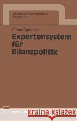 Expertensystem Für Bilanzpolitik Spranger, Elmar 9783790805321 Physica-Verlag - książka