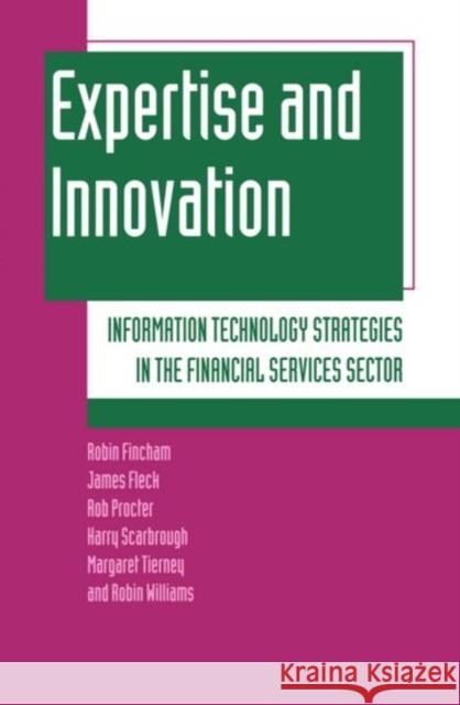 Expertise and Innovation Fincham, Robin 9780198289043 Oxford University Press - książka