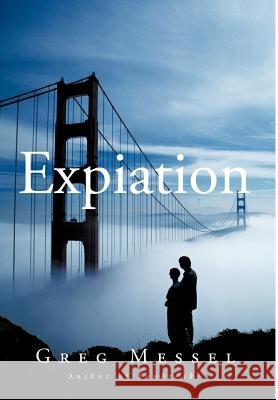 Expiation Messel Gre 9781426928543 Trafford Publishing - książka