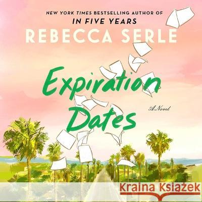 Expiration Dates - audiobook Rebecca Serle Julia Whelan 9781797168654 Simon & Schuster Audio - książka