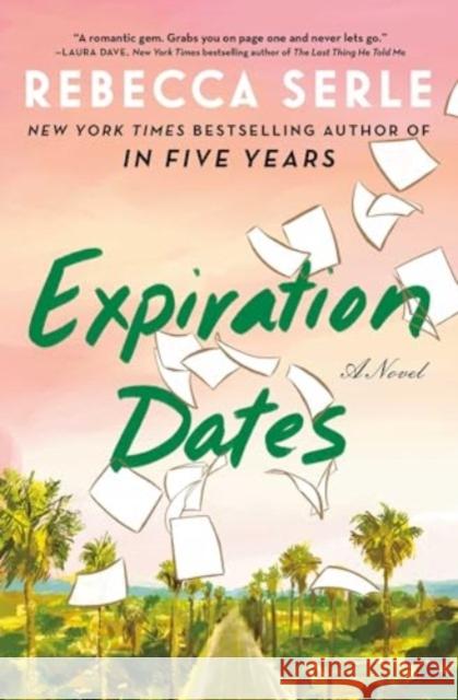 Expiration Dates: A Novel Rebecca Serle 9781668057438 Atria Books - książka